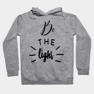 Christian Shirts Be The Light | Christian Shirt Hoodie